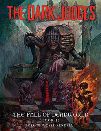 The Dark Judges - The Fall of Deadworld Book Two: The Damned: 2 - Dave Kendall [KSIĄŻKA]