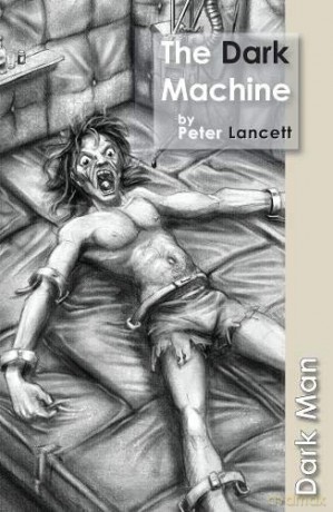 The Dark Machine: v. 13 (Dark Man): Set Three - Peter Lancett [KSIĄŻKA]