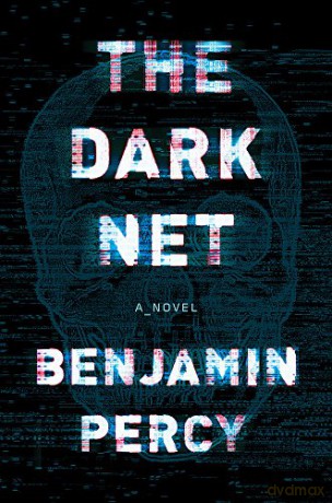 The Dark Net - Benjamin Percy [KSIĄŻKA]