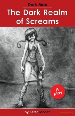 The Dark Realm of Screams (Dark Man) - Peter Lancett [KSIĄŻKA]