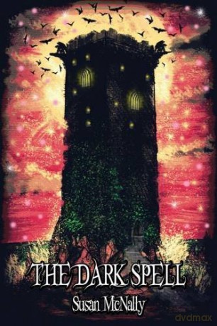 The Dark Spell (The Morrow Secrets Trilogy, Book 3) - Susan McNally [KSIĄŻKA]