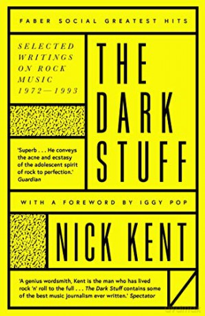 The Dark Stuff (Faber Greatest Hits) - Nick Kent [KSIĄŻKA]