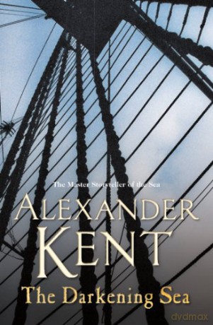 The Darkening Sea (Richard Bolitho) - Alexander Kent [KSIĄŻKA]