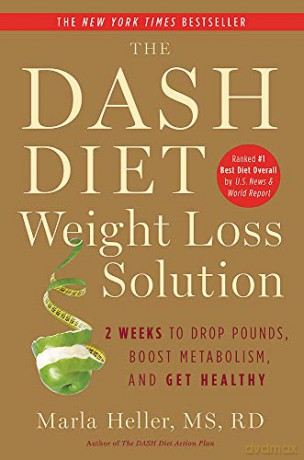 The Dash Diet Weight Loss Solution: 2 Weeks to Drop Pounds, Boost Metabolism and Get Healthy (Dash Diet Book) - Marla Heller MS RD [KSIĄŻKA]
