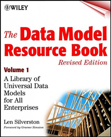 The Data Model Resource Book, Volume 1: A Library of Universal Data Models for All Enterprises: 01 - Len Silverston [KSIĄŻKA]