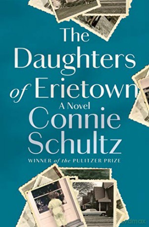 The Daughters of Erietown: A Novel - Connie Schultz [KSIĄŻKA]