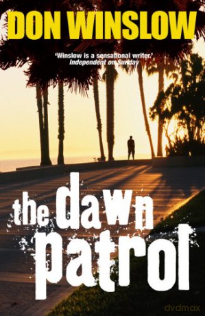 The Dawn Patrol - Don Winslow [KSIĄŻKA]