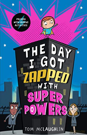 The Day I Got Zapped with Super Powers - Tom McLaughlin [KSIĄŻKA]