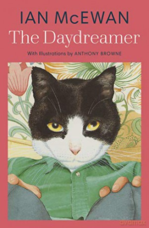 The Daydreamer: With colour illustrations by Anthony Browne - Ian McEwan [KSIĄŻKA]