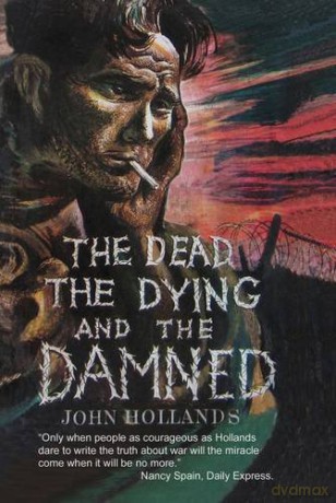 The Dead, the Dying and the Damned - John Hollands [KSIĄŻKA]