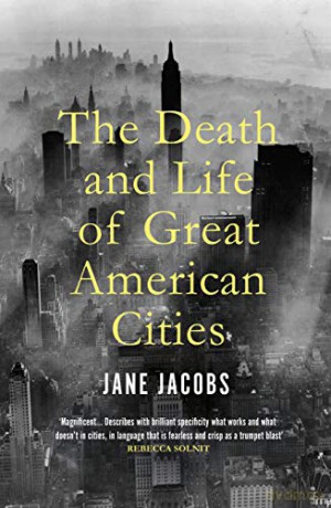 The Death and Life of Great American Cities - Jane Jacobs [KSIĄŻKA]