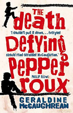 The Death Defying Pepper Roux - Geraldine McCaughrean [KSIĄŻKA]