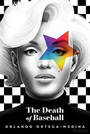 The Death of Baseball - Orlando Ortega-Medina [KSIĄŻKA]