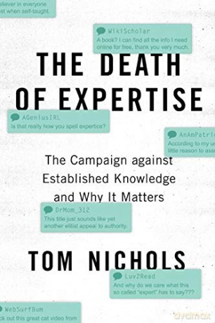 The Death of Expertise: The Campaign against Established Knowledge and Why it Matters - Tom Nichols [KSIĄŻKA]