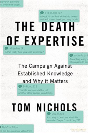 The Death of Expertise: The Campaign Against Established Knowledge and Why it Matters - Tom Nichols [KSIĄŻKA]