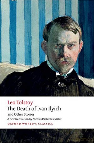 The Death of Ivan Ilyich and Other Stories (Oxford World's Classics) - Leo Tolstoy [KSIĄŻKA]