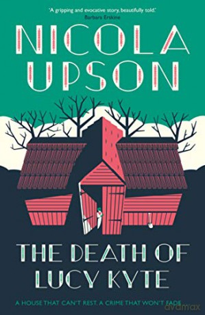 The Death of Lucy Kyte - Nicola Upson [KSIĄŻKA]