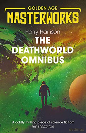 The Deathworld Omnibus: Deathworld, Deathworld Two, and Deathworld Three (Golden Age Masterworks) - Harry Harrison [KSIĄŻKA]