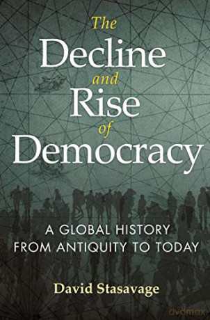 The Decline and Rise of Democracy: A Global History from Antiquity to Today: 80 (The Princeton Economic History of the Western World, 80) - David Stasavage [KSIĄŻKA]