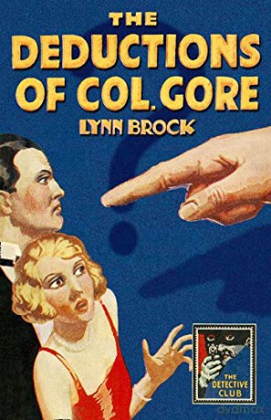 The Deductions of Colonel Gore (Detective Club Crime Classics) - Lynn Brock [KSIĄŻKA]