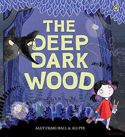 The Deep Dark Wood - Algy Craig Hall [KSIĄŻKA]
