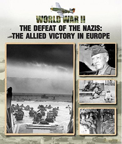 The Defeat of the Nazis: The Allied Victory in Europe: 5 (World War II) - Christopher Chant [KSIĄŻKA]