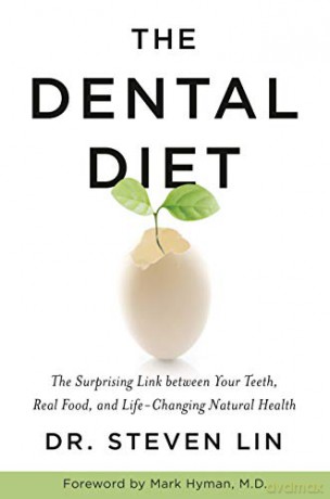 The Dental Diet: The Surprising Link between Your Teeth, Real Food, and Life-Changing Natural Health - Dr. Steven Lin [KSIĄŻKA]