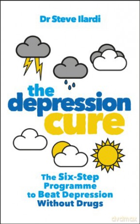 The Depression Cure: The Six-Step Programme to Beat Depression Without Drugs - Dr Steve Ilardi [KSIĄŻKA]