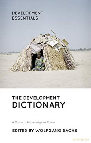 The Development Dictionary: A Guide to Knowledge as Power (Development Essentials) - Edited by Wolfgang Sachs [KSIĄŻKA]