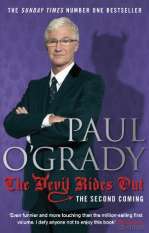 The Devil Rides Out: Wickedly funny and painfully honest stories from Paul O'Grady - Paul O'Grady [KSIĄŻKA]