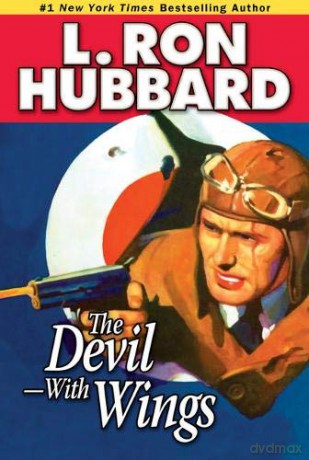 The Devil-With Wings: An Epic Tale of Fighter Aircraft and British Spy-Craft in War-Torn China (Action Adventure Short Stories Collection) - L. Ron Hubbard [KSIĄŻKA]