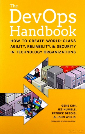 The Devops Handbook: How to Create World-Class Agility, Reliability, and Security in Technology Organizations - Gene Kim [KSIĄŻKA]