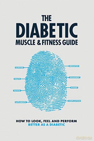 The Diabetic Muscle and Fitness Guide: How to Look, Feel and Perform Better as a Diabetic (1) - Phil Graham [KSIĄŻKA]