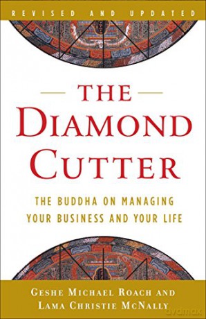 The Diamond Cutter: The Buddha on Managing Your Business and Your Life - Geshe Michael Roach [KSIĄŻKA]