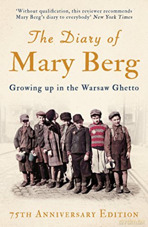 The Diary of Mary Berg: Growing Up in the Warsaw Ghetto - 75th Anniversary Edition - Mary Berg [KSIĄŻKA]