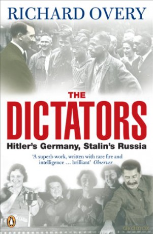 The Dictators: Hitler's Germany and Stalin's Russia - Richard Overy [KSIĄŻKA]