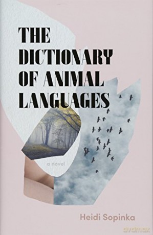The Dictionary of Animal Languages - Heidi Sopinka [KSIĄŻKA]