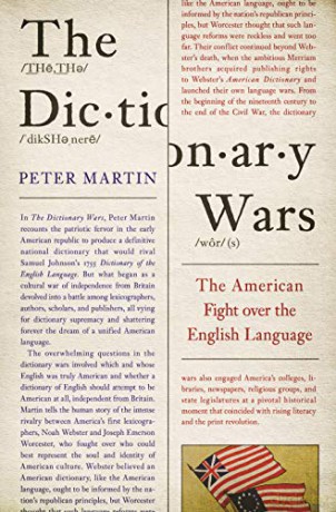 The Dictionary Wars: The American Fight over the English Language - Peter Martin [KSIĄŻKA]