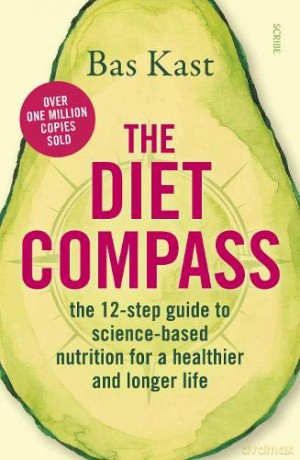 The Diet Compass: the 12-step guide to science-based nutrition for a healthier and longer life - Bas Kast [KSIĄŻKA]