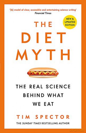 The Diet Myth: The Real Science Behind What We Eat - Professor Tim Spector [KSIĄŻKA]