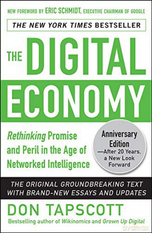 The Digital Economy ANNIVERSARY EDITION: Rethinking Promise and Peril in the Age of Networked Intelligence (BUSINESS BOOKS) - Don Tapscott [KSIĄŻKA]