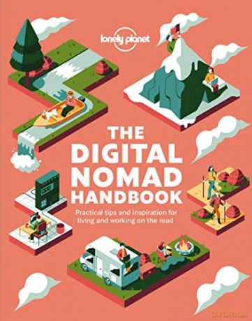 The Digital Nomad Handbook: practical tips and inspiration for living and working on the road (Lonely Planet) - Lonely Planet [KSIĄŻKA]
