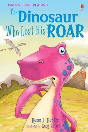 The Dinosaur Who Lost His Roar: Level 3 (First Reading): 03 (First Reading Level 3) - Russell Punter [KSIĄŻKA]