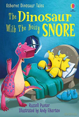 The Dinosaur with the Noisy Snore (First Reading Series 3): 1 (First Reading Level 3: Dinosaur Tales) - Russell Punter [KSIĄŻKA]