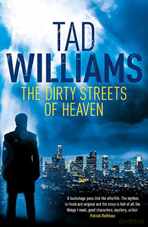 The Dirty Streets of Heaven: Bobby Dollar 1 - Tad Williams [KSIĄŻKA]