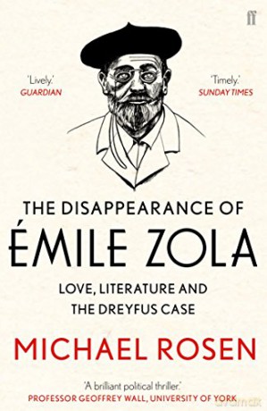 The Disappearance of Émile Zola: Love, Literature and the Dreyfus Case - Michael Rosen [KSIĄŻKA]