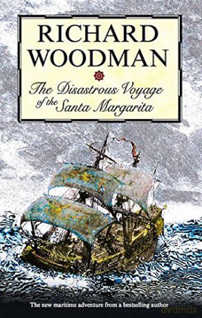 The Disastrous Voyage of the Santa Margarita (Severn House Large Print) - Richard Woodman [KSIĄŻKA]