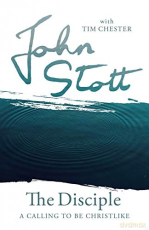 The Disciple: A Calling to Be Christlike (The Contemporary Christian Series) - John Stott [KSIĄŻKA]
