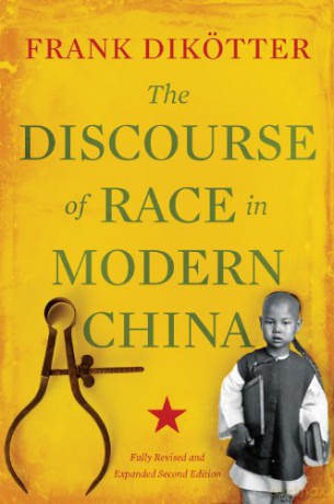 The Discourse of Race in Modern China - Frank Dikotter [KSIĄŻKA]