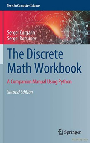 The Discrete Math Workbook: A Companion Manual Using Python (Texts in Computer Science) - Sergei Borzunov [KSIĄŻKA]